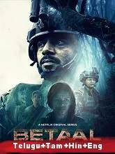Betaal (2020) HDRip Season 1 [Telugu + Tamil + Hindi + Eng]