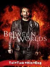Between Worlds (2019) BluRay Telugu Dubbed