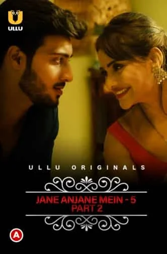 Jane Anjane Mein 5 (Charmsukh) Part 2 Ullu Originals (2022) HDRip Hindi