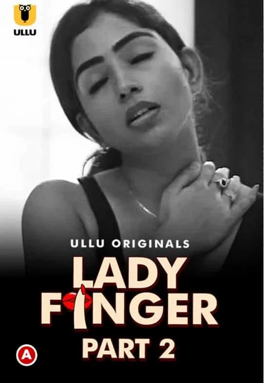 Lady Finger Part 2 Ullu Originals (2022) HDRip Telugu