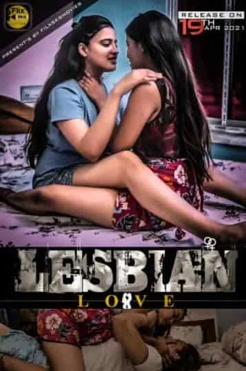 Lesbian Love S01 E01 FlixSKSMovies Originals (2021) HDRip Hindi