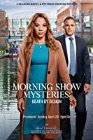 Morning Show Mysteries: Death by Design (2019) HDTV English