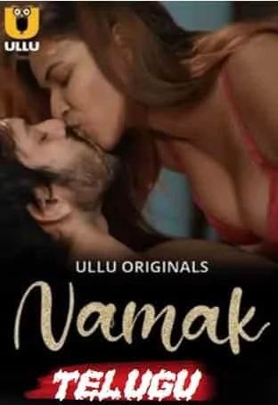 Namak Part 2 Ullu Originals (2023) HDRip Telugu