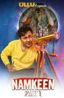 Namkeen Part 1 S01 Ullu Originals Complete (2021) HDRip Hindi