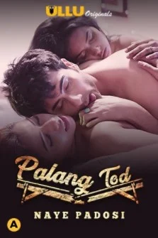Naye Padosi (Palangtod) S01 Ullu Originals (2021) HDRip Hindi