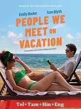 People We Meet on Vacation (2026) HDRip Telugu Dubbed