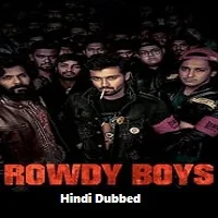 Rowdy Boys (2022) HDRip Hindi Dubbed