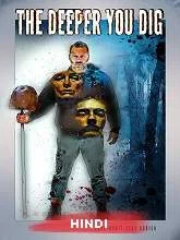 The Deeper You Dig (2020) HDRip [Hindi (Fan Dub) + Eng] Dubbed