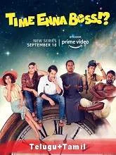 Time Enna Boss (2020) HDRip Season 1 [Telugu + Tamil]