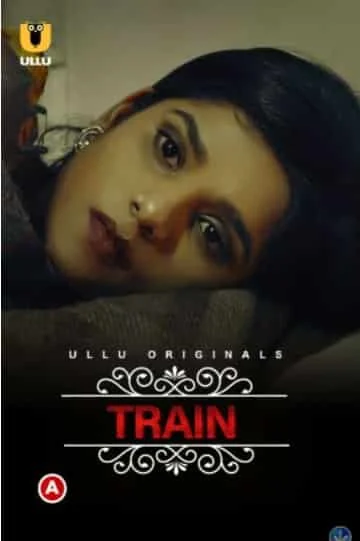 Train (Charmsukh) Ullu Original (2021) HDRip Hindi