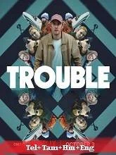 Trouble (2024) HDRip Telugu Dubbed